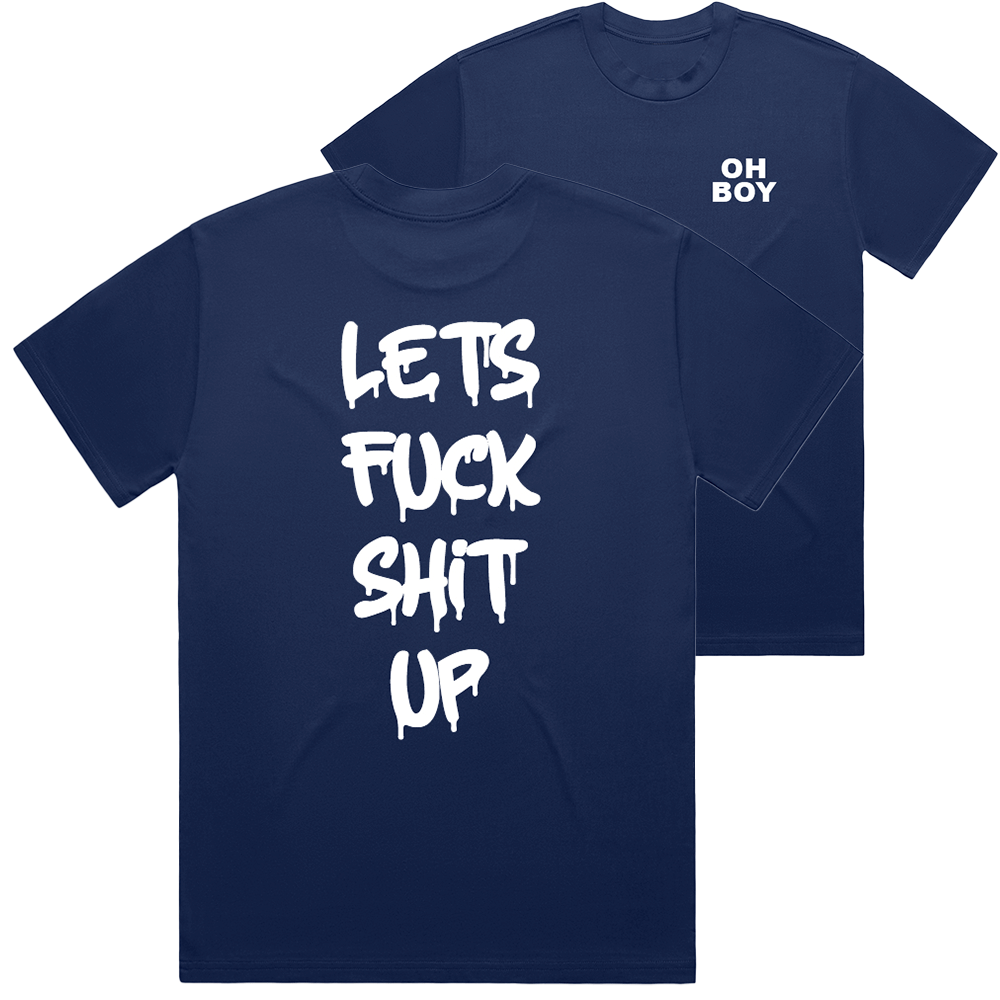 "Let's Fuck Shit Up" White Tee