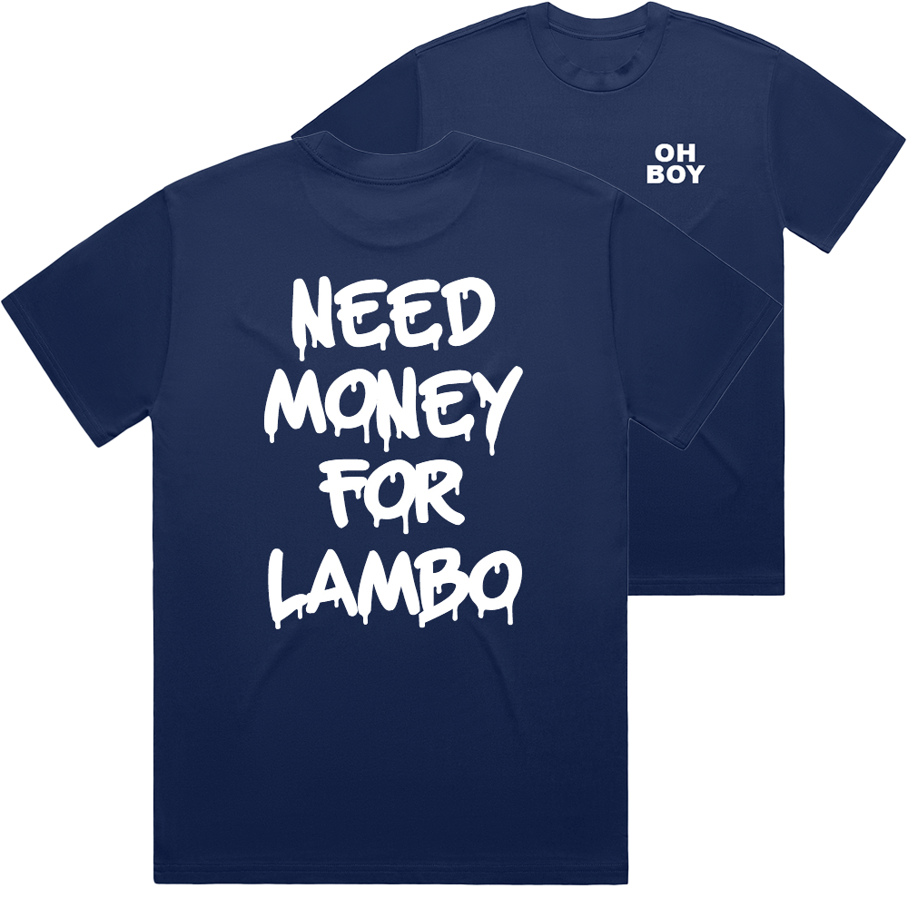 "Need Money For Lambo" White Shirt