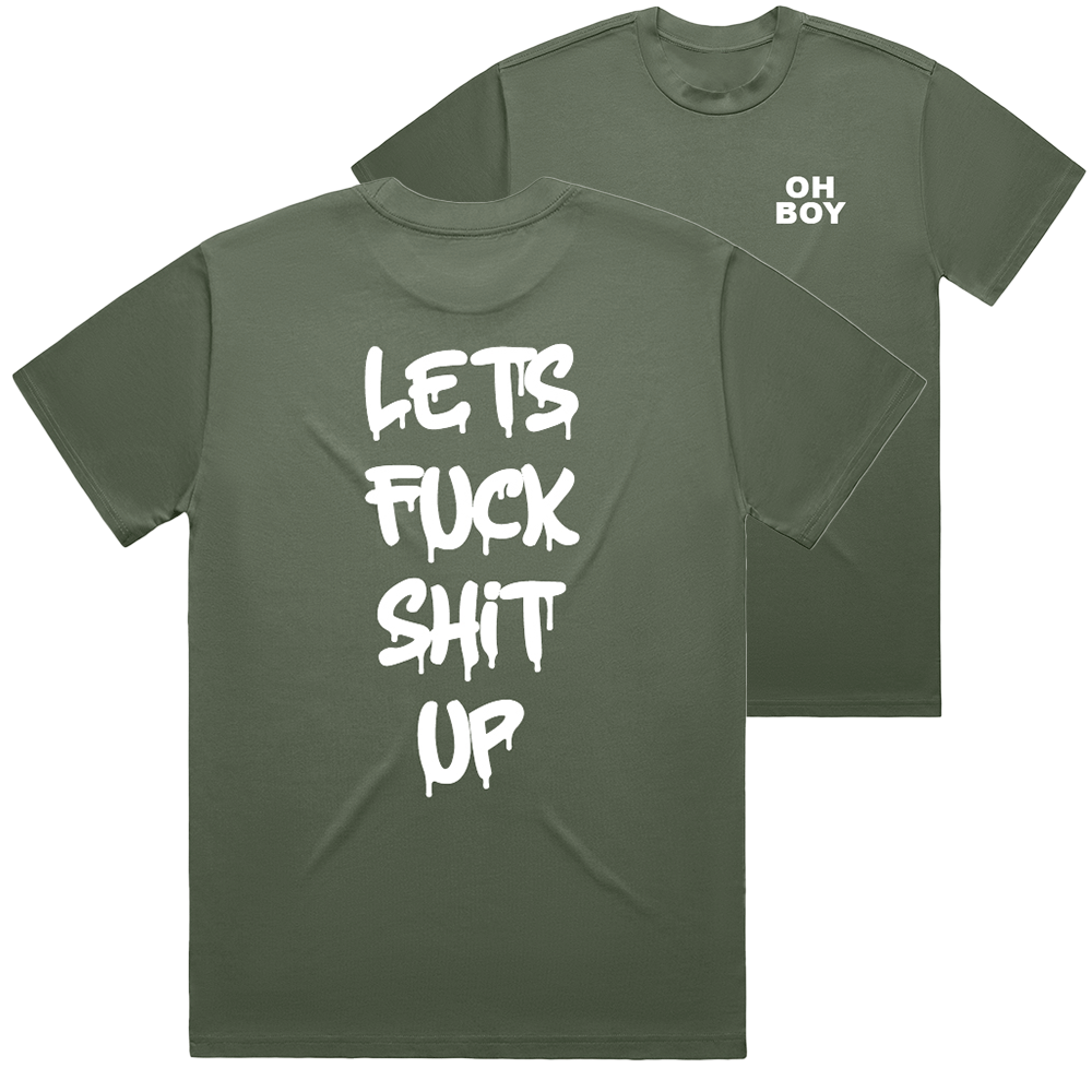 "Let's Fuck Shit Up" White Tee