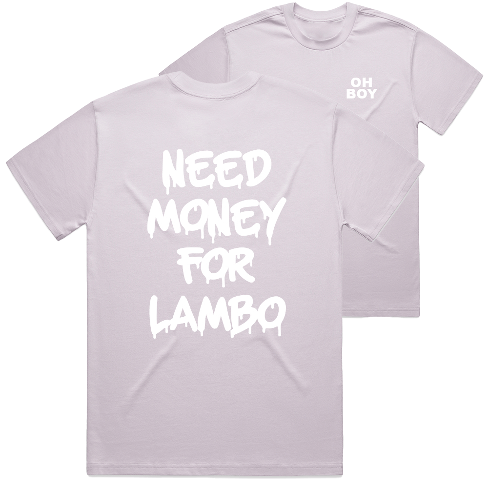 "Need Money For Lambo" White Shirt