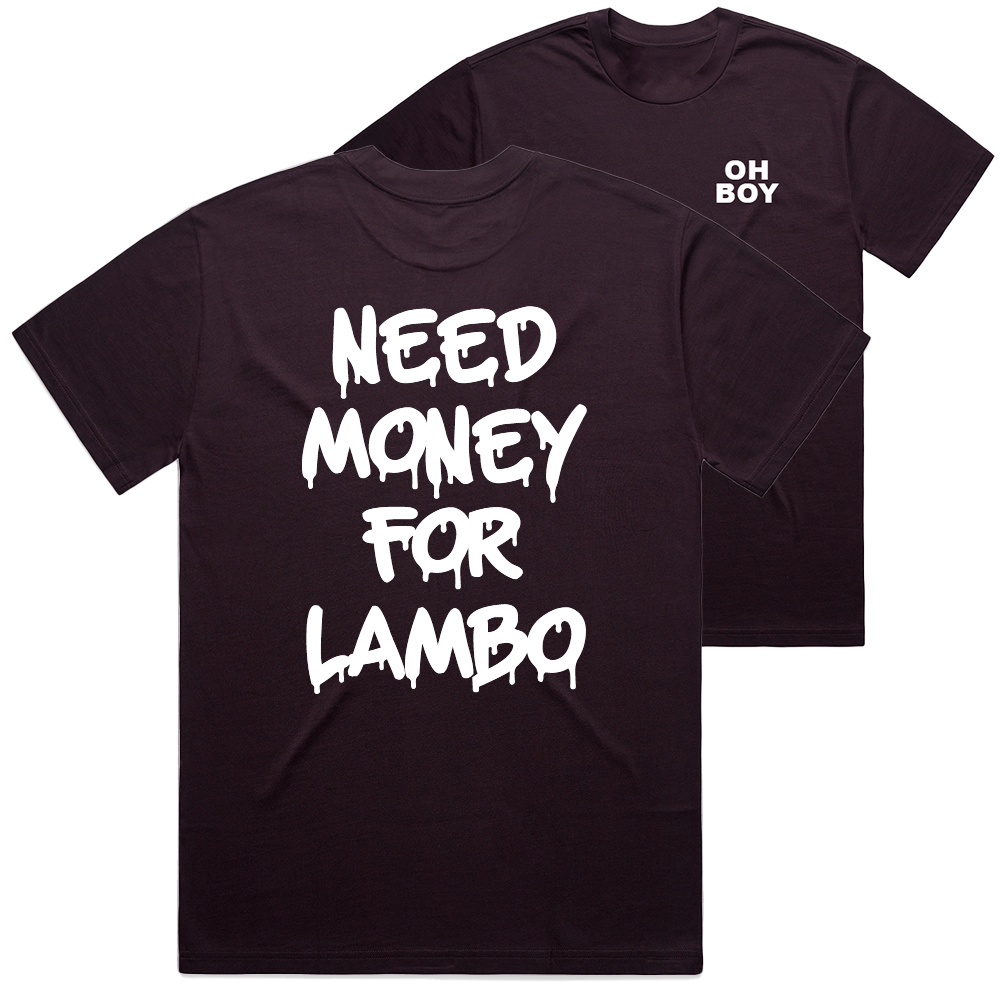 "Need Money For Lambo" White Shirt