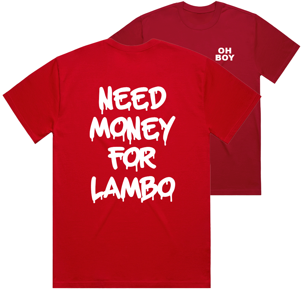 "Need Money For Lambo" White Shirt